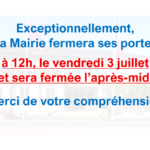 Fermeture Mairie le vendredi 3 juillet à 12h00