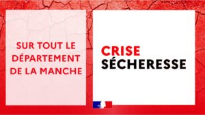 Sécheresse : Passage en « crise » dans la Manche